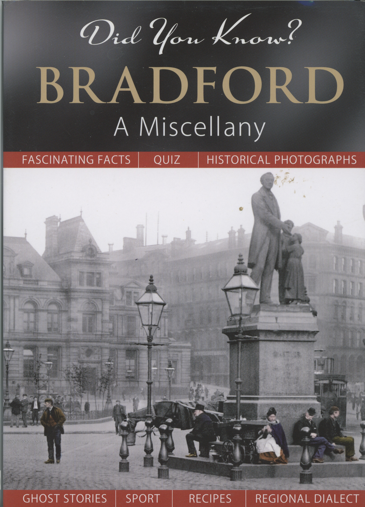 Did you know? Bradford a miscellany