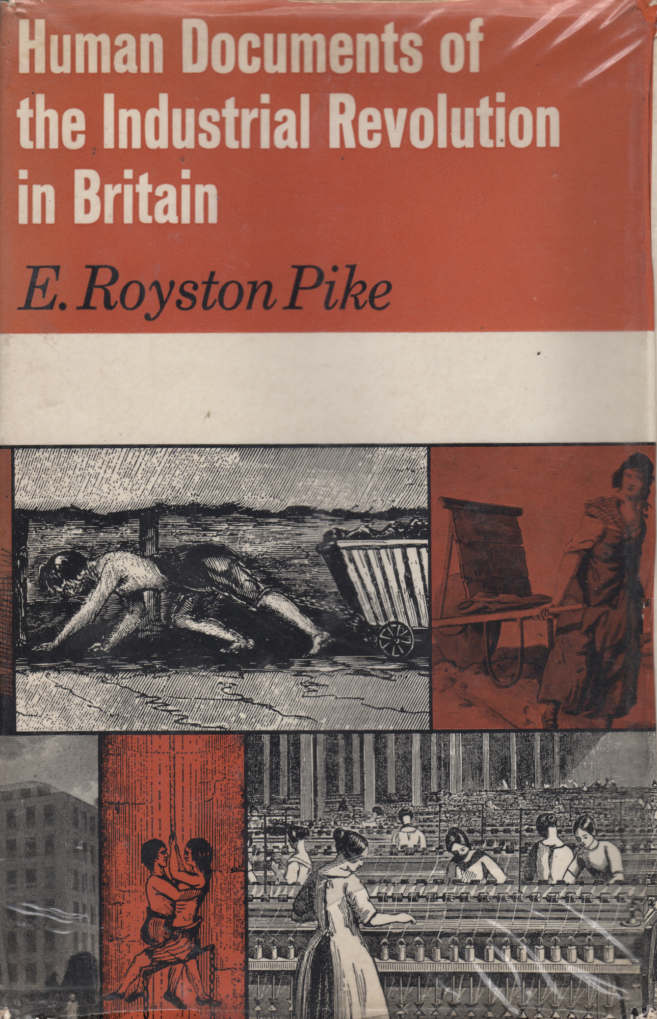 Human Documents of the Industrial Revolution in Britain