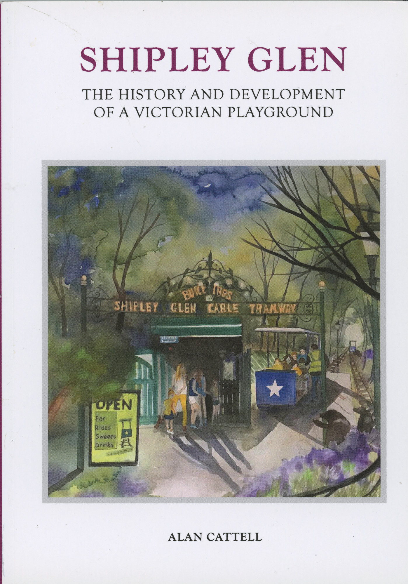 Shipley Glen - the history and development of a Victorian playground